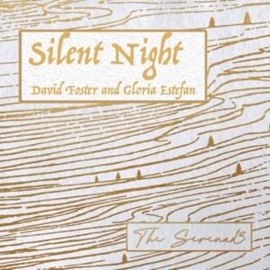 Silent Night - The Serenad3 (Ft. David Foster & Gloria Estefan)