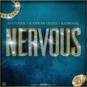 Nervous - Kash Doll, Icewear Vezzo & Zaytoven