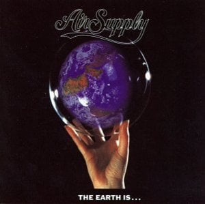 The Earth Is - Air Supply