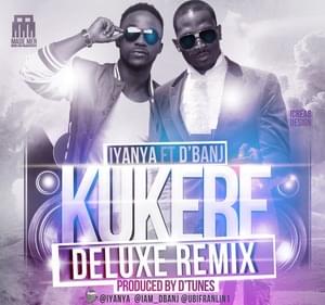 Kukere (Remix) - Iyanya (Ft. D'Banj)