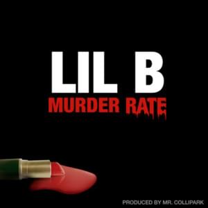 Murder Rate - Lil B