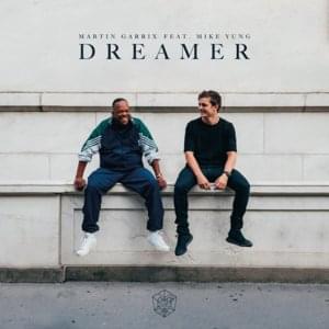 Dreamer - Martin Garrix (Ft. Mike Yung)