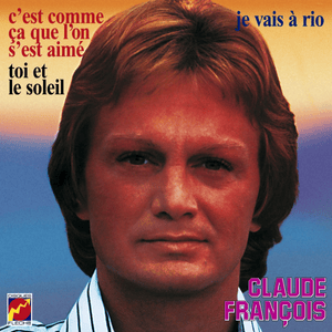 Quand je chanterai une chanson d’amour - Claude François