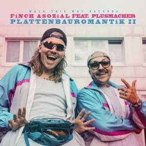 Plattenbauromantik 2 - FiNCH ASOZiAL & Plusmacher