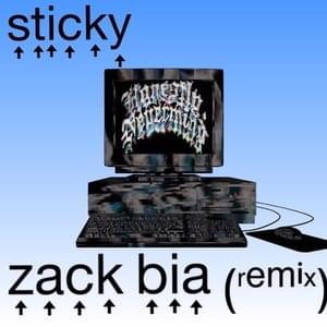 ‍sticky (zack bia remix) ↑ ↑ ↑ - Zack Bia