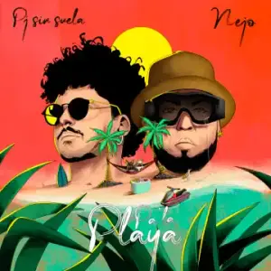 Pa’ La Playa - Ñejo & Pj Sin Suela