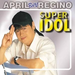 Huwag Kang Manghinayang - April Boy Regino