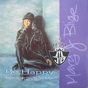 Be Happy (Maurice’s Be Happy House Mix) - Mary J. Blige