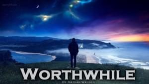 Worthwhile - Nathan Wagner