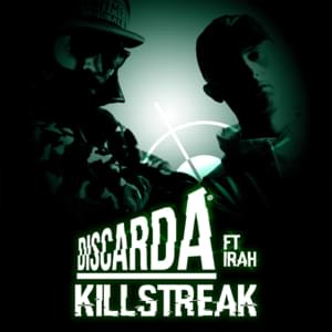 Killstreak - Discarda (Ft. IRAH)