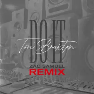 Do It (Zac Samuel Remix) - Toni Braxton