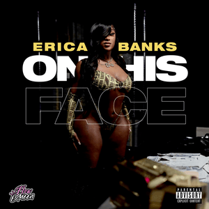 ON HIS FACE - Erica Banks