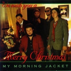 Xmas Time Is Here Again - My Morning Jacket