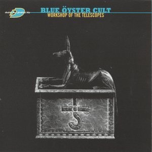 Workshop of the Telescopes - Blue Öyster Cult