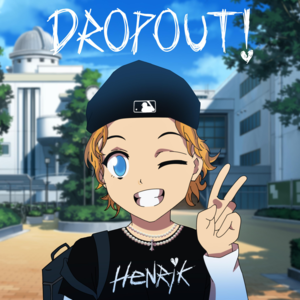 DROPOUT - Henrik