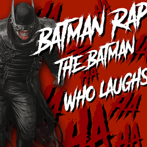 Batman Rap (The Batman Who Laughs) - Daddyphatsnaps