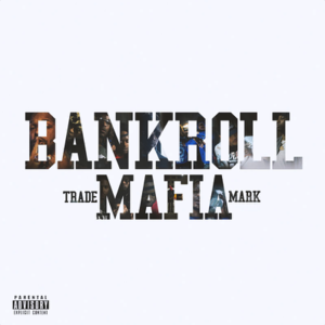 My Bros - Bankroll Mafia (Ft. Lil Duke, Shad da God & Yung Booke)