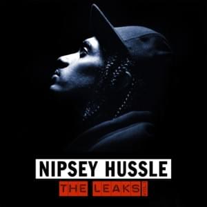 Freestyle (The Leaks, Vol. 1) - Nipsey Hussle