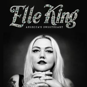 America’s Sweetheart - Elle King