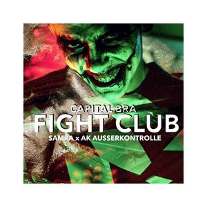 Fightclub - Capital Bra (Ft. AK AUSSERKONTROLLE & Samra)