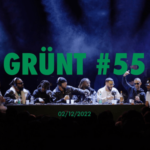 Grünt #55 - Grünt (Ft. A2H, Aketo, Doums, Hash24, ISHA, Limsa d'Aulnay, Myk, Raph GPW, Slkrack & Zek)