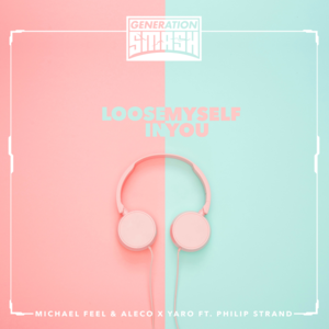 Loose Myself in You - Michael Feel & Aleco (Ft. Philip Strand & Yaro)