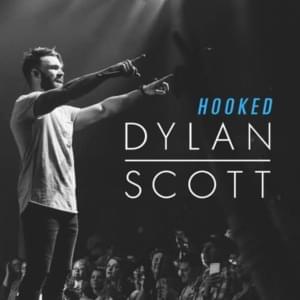 Hooked - Dylan Scott