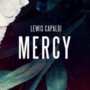 Mercy - Lewis Capaldi