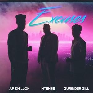 Excuses - AP Dhillon, Gurinder Gill & Intense