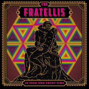 I Guess... I Suppose... - The Fratellis