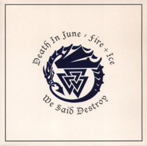 We Said Destroy - Death in June