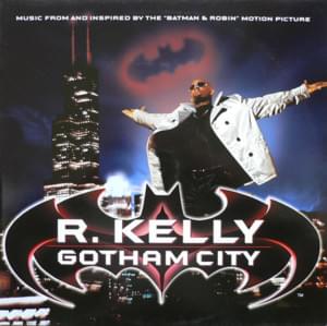 Gotham City - R. Kelly