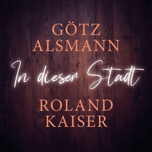 In dieser Stadt - Götz Alsmann & Roland Kaiser