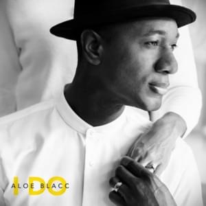 I Do - Aloe Blacc