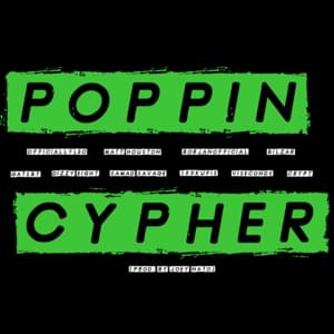 Poppin’ Cypher - Crypt (Ft. 100 Kufis, Bilzar, Borjan, DizzyEight, Gatsb7, LeoStayTrill, Matt Houston, Samad Savage & VI Seconds)