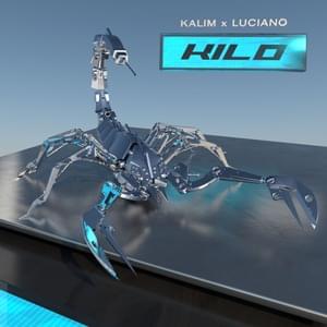 ​kilo - KALIM (Ft. Luciano)