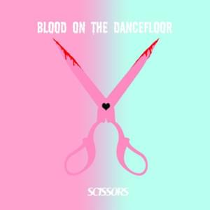 Scissors - Blood On the Dance Floor