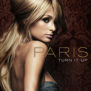 Turn It Up (DJ Dan’s Hot 2 Trot Edit) - Paris Hilton