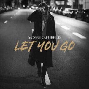 Let You Go - Yvonne Catterfeld