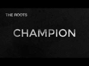 Champion - The Roots