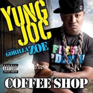 Coffee Shop - Yung Joc (Ft. Gorilla Zoe & The-Dream)