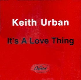 It’s a Love Thing - Keith Urban