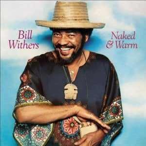 Close To Me - Bill Withers