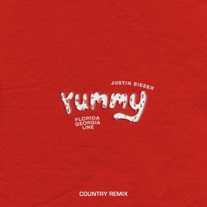 Yummy (Country Remix) - Justin Bieber (Ft. Florida Georgia Line)