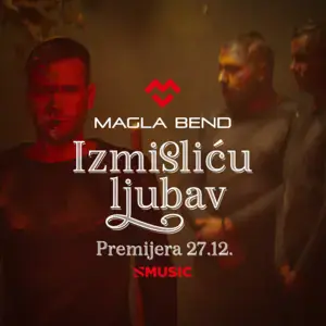 Izmisliću Ljubav - Magla Bend