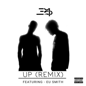 UP (Remix) - E.M.S (Rapper) (Ft. EU SMITH)