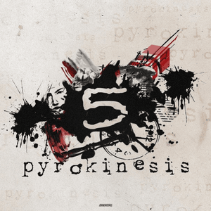 5 - ​pyrokinesis