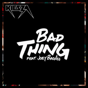 Bad Thing - Kiesza (Ft. Joey Bada$$)