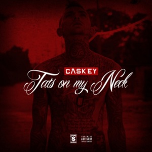 Tats On My Neck - Caskey