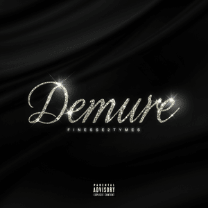 Demure - Finesse2Tymes